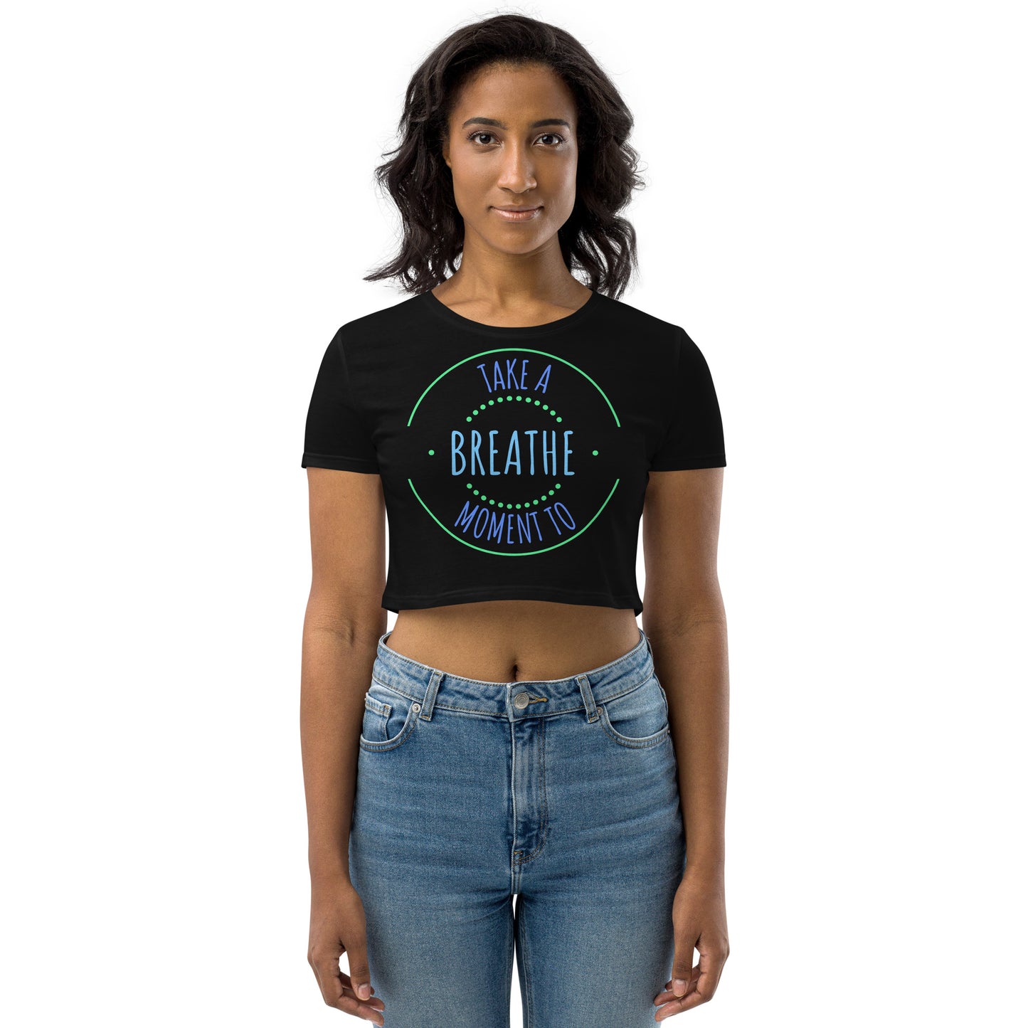 Take a Moment To Breathe Crop Top